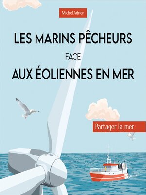 cover image of Les marins pêcheurs face aux éoliennes